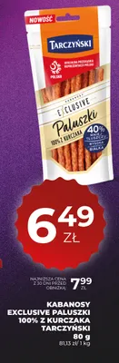 Kabanosy Exclusive Paluszki 100% z kurczaka Tarczyński promocja w Duży Ben