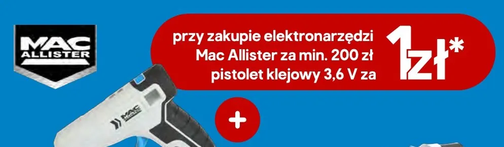 Pistolet klejowy Mac Allister promocja w Castorama