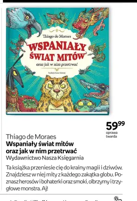 Książka Thiago de Moraes Wspaniały świat mitów oraz jak w nim przetrwać Wydawnictwo Nasza Księgarnia promocja w Empik