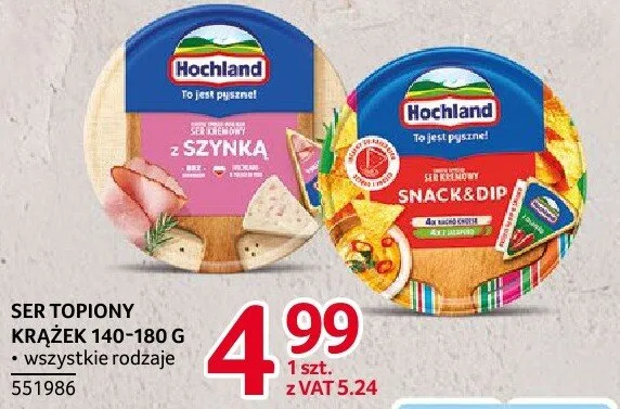 Ser topiony krążek Hochland 140-180 g wszystkie rodzaje promocja w Selgros
