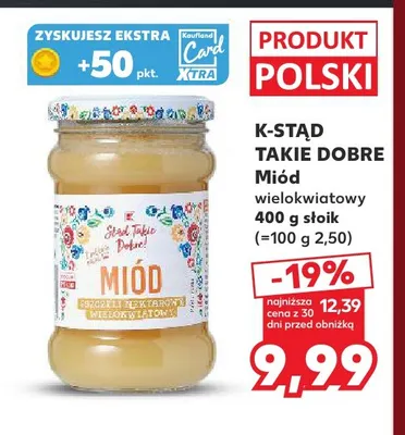 Miód wielokwiatowy K-Stąd Takie Dobre promocja w Kaufland