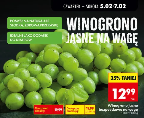 Winogrono jasne bezpestkowe na wagę promocja w Biedronka