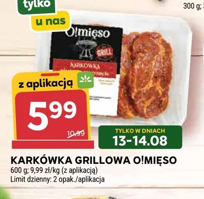 Karkówka grillowa O!Mięso promocja w Stokrotka