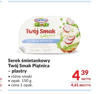 Serek śmietankowy w plastrach Twój Smak Piątnica promocja w Makro