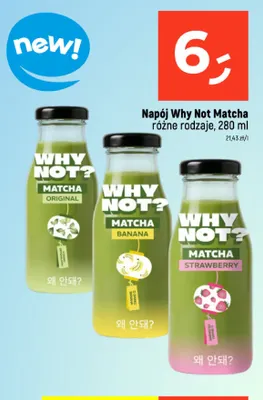 Napój Why Not Matcha Original promocja w Dealz