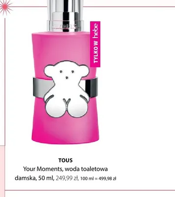 Woda toaletowa damska Tous Your Moments promocja w Hebe