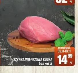 Szynka wieprzowa kulka bez kości promocja w Tomi Markt