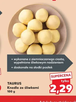 Knedle ze śliwkami Taurus promocja w Kaufland