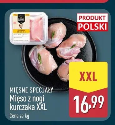 Mięso z nogi kurczaka XXL Mięsne Specjały promocja w Aldi