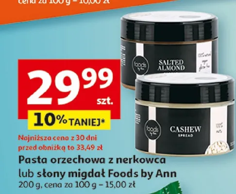 Pasta orzechowa z nerkowca lub słony migdał Foods by Ann promocja w Auchan