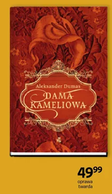 Książka Dama kameliowa Aleksander Dumas Klasyka Literatury W.A.B. oprawa twarda promocja w Empik