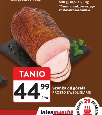 Szynka od górala Prosto z Wędliniarni promocja w Intermarche