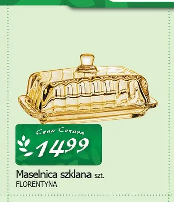 Maselnica szklana Florentyna promocja w CEZAR Delikatesy