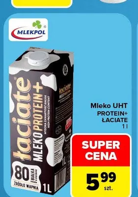 Mleko UHT Protein+ Łaciate promocja w Carrefour Market