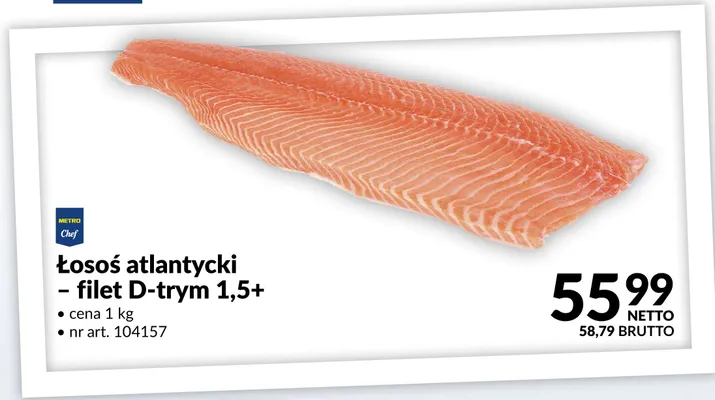 Łosoś atlantycki filet D-trym 1,5+ METRO Chef promocja w Makro