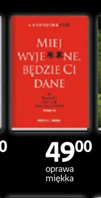 Książka Miej wyje**ne, będzie Ci dane oprawa miękka promocja w Empik