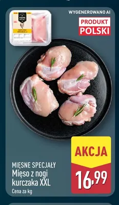 Mięso z nogi kurczaka XXL Mięsne Specjały promocja w Aldi