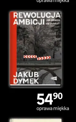 Książka Rewolucja ambicji Jakub Dymek promocja w Empik