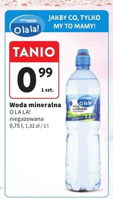 Woda mineralna O La La! niegazowana promocja w Intermarche