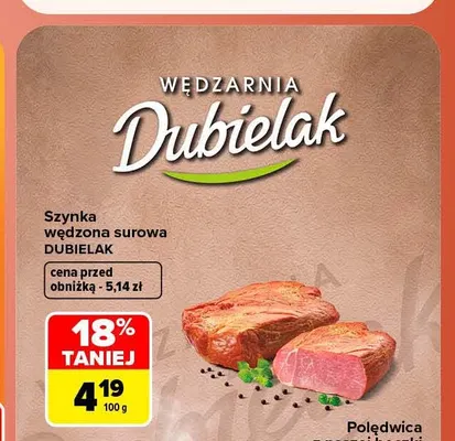 Szynka wędzona surowa Dubielak promocja w Carrefour Market