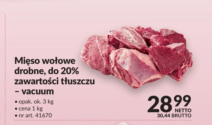 Mięso wołowe drobne do 20% zawartości tłuszczu vacuum promocja w Makro