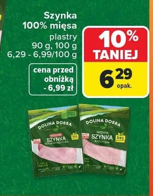 Szynka 100% mięsa plastry różne rodzaje Dolina Dobra promocja w Carrefour