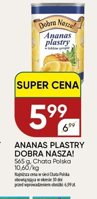 Ananas w puszce plastry Dobra Nasza! promocja w Chata Polska