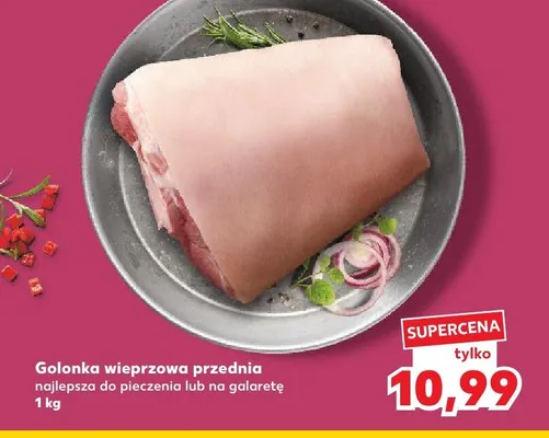 Golonka wieprzowa przednia najlepsza do pieczenia lub na galaretę promocja w Kaufland