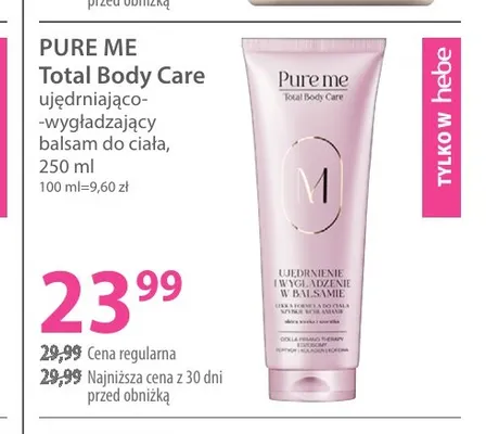 Ujędrniająco-wygładzający balsam do ciała Total Body Care Pure Me promocja w Hebe