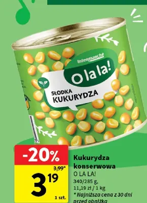 Kukurydza konserwowa O La La! promocja w Intermarche