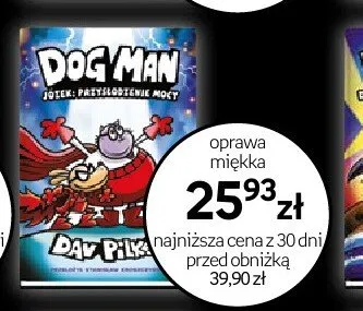 Książka Dog Man Józek: Przysłodzenie Mocy oprawa miękka promocja w Dzień Dziecka