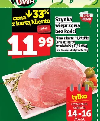 Szynka wieprzowa bez kości promocja w TOPAZ