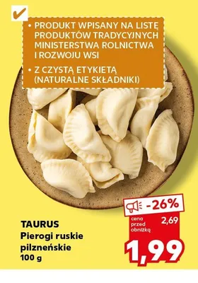 Pierogi ruskie pilzneńskie TAURUS promocja w Kaufland
