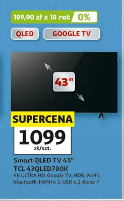 Smart QLED TV 43" TCL 43QLED780K 4K ULTRA HD Google TV HDR Wi-Fi bluetooth HDMI x 3 USB x 2 klasa F promocja w Auchan
