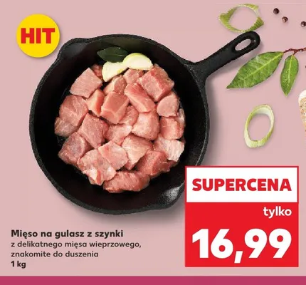 Mięso na gulasz z szynki wieprzowej promocja w Kaufland