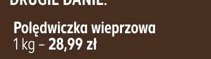 Polędwiczka wieprzowa promocja w Kaufland