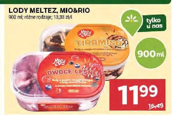 Lody MELTEZ, MIO&RIO różne rodzaje 900ml promocja w Stokrotka