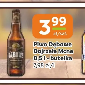 Piwo Dębowe Dojrzałe Mocne promocja w Społem Częstochowa