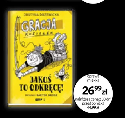 Książka Gracja Koziołek Jakoś to odkręcę! oprawa miękka promocja w Empik