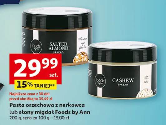 Pasta orzechowa z nerkowca lub słony migdał Foods by Ann promocja w Auchan