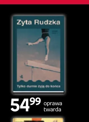 Książka Tylko dumnie żyją do końca Zyta Rudzka promocja w Empik