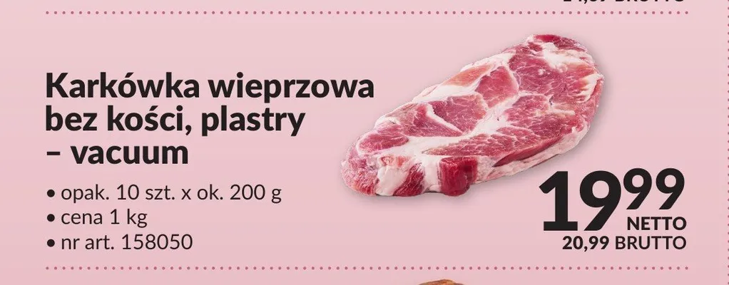 Karkówka wieprzowa bez kości plastry vacuum promocja w Makro