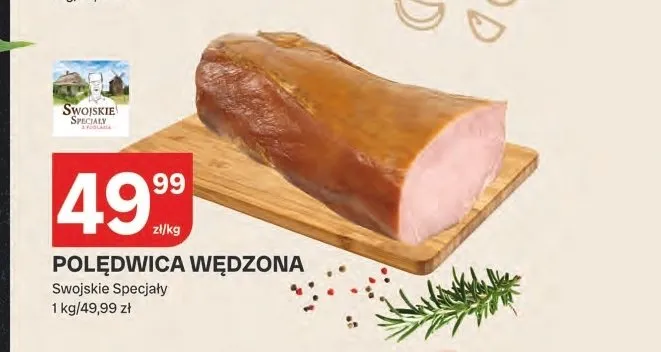 Polędwica Wędzona Swojskie Specjały promocja w Chorten