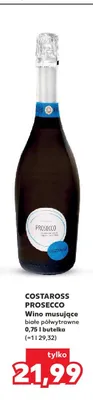 Wino musujące Costaross Prosecco białe półwytrawne promocja w Kaufland