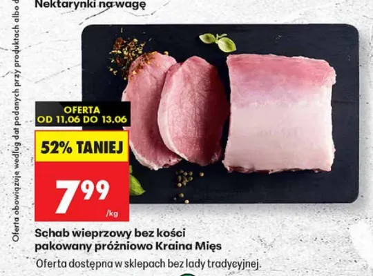 Schab wieprzowy bez kości pakowany próżniowo Kraina Mięs promocja w Biedronka