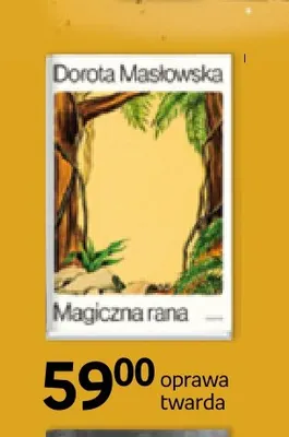 Książka Magiczna rana Dorota Masłowska oprawa twarda promocja w Empik