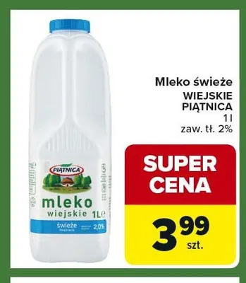 Mleko świeże wiejskie PIĄTNICA zaw. tł. 2% promocja w Carrefour Express
