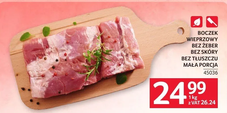 Boczek wieprzowy bez żeber bez skóry bez tłuszczu mała porcja 45036 promocja w Selgros