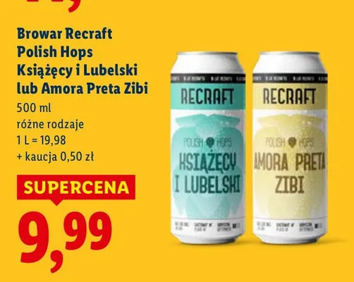Piwo Browar Recraft Polish Hops Książęcy i Lubelski lub Amora Preta Zibi promocja w Lidl