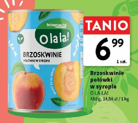 Brzoskwinie połówki w syropie O la la! promocja w Intermarche